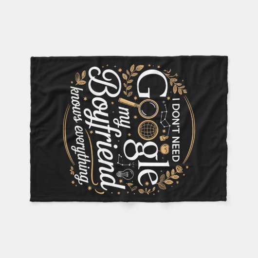 I Don’t Need Google My Boyfriend Knows Everything  Fleecedecke (Vorderseite (Horizontal))