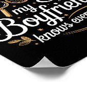 I Don’t Need Google My Boyfriend Knows Everything Poster (Ecke)