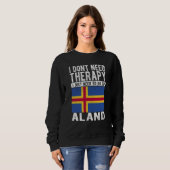 I don´t need Therapy I just need to go to Aland Sweatshirt (Vorne ganz)