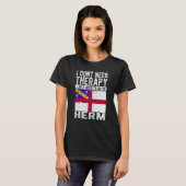I don´t need Therapy I just need to go to Herm T-Shirt (Vorne ganz)