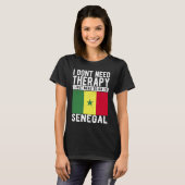 I don´t need Therapy I just need to go to Senegal T-Shirt (Vorne ganz)