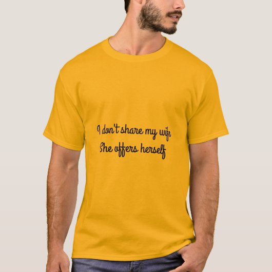 i don’t share my wife T-Shirt (Vorderseite)