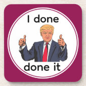 I Done Done It Getränkuntersetzer Getränkeuntersetzer (Vorderseite)