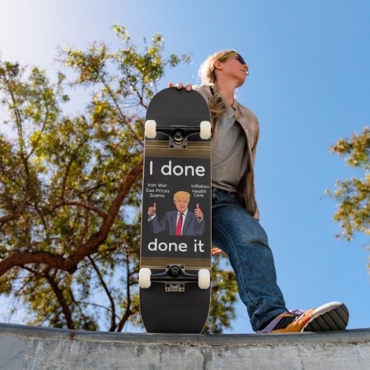 I Done Done It Skateboard (Außenbereich 1)