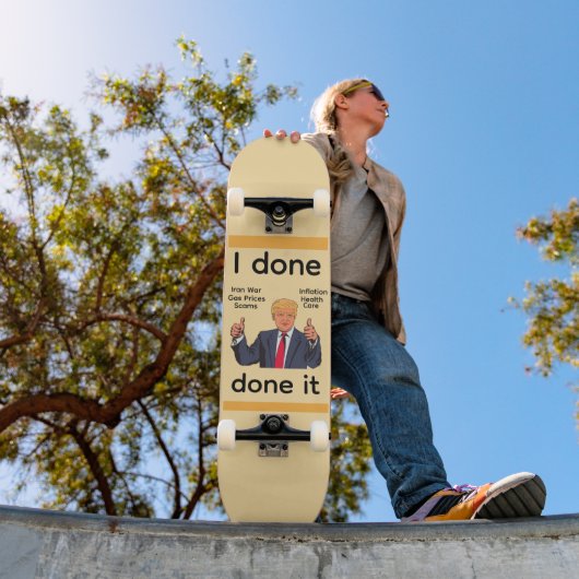 I Done Done It Skateboard (Außenbereich 1)