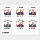 I Done Done It Sticker (Blatt)