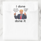 I Done Done It Sticker (Tasche)