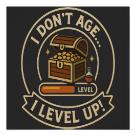I Don't Age I Level Up - Retro Gamer Level Badge  Poster
