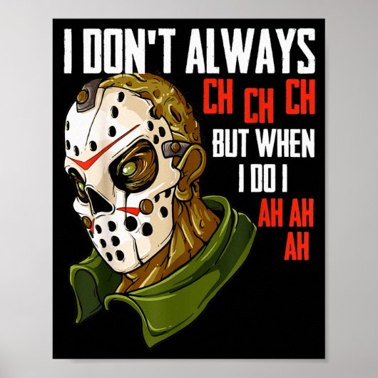 I Dont Always Ch Ch Ch Lazy Halloween Costume Horr Poster (Vorne)