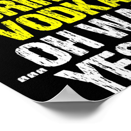 I Don't Always Drink Vodka Funny Drinking Cool Lov Poster (Ecke)