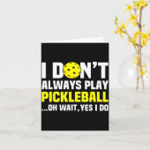 I Don't Always Play Ckleball -funny Ckleball Men W Karte (Gelbe Blume)
