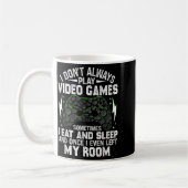 I Don't Always Play Video Games Funny Gamer Boys M Kaffeetasse (Links)