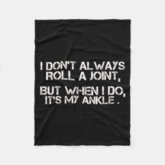 I Don't Always Roll A Joint, But When I Do, It's M Fleecedecke (Vorderseite)