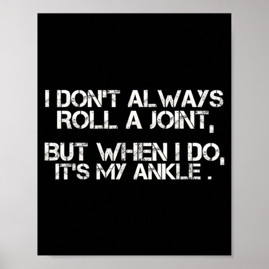 I Don't Always Roll A Joint, But When I Do, It's M Poster (Vorne)