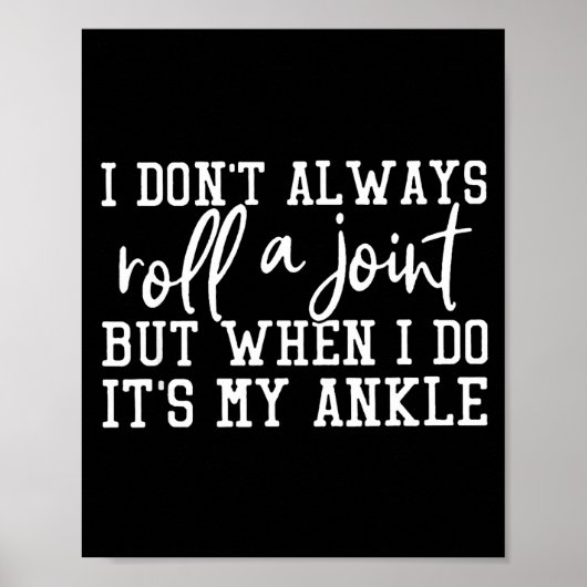 I Don't Always Roll A Joint, But When I Do, It's M Poster (Vorne)