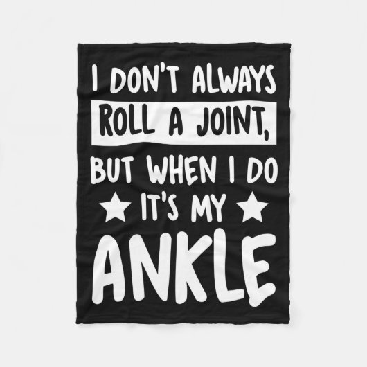 I Don't Always Roll A Joint But When I Do It's My Fleecedecke (Vorderseite)