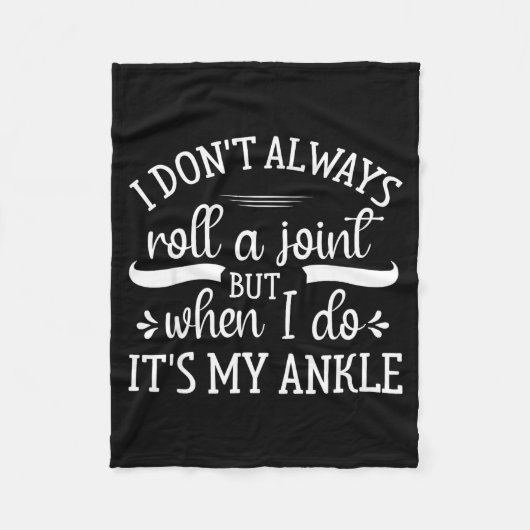 I Don't Always Roll A Joint But When I Do, It's My Fleecedecke (Vorderseite)