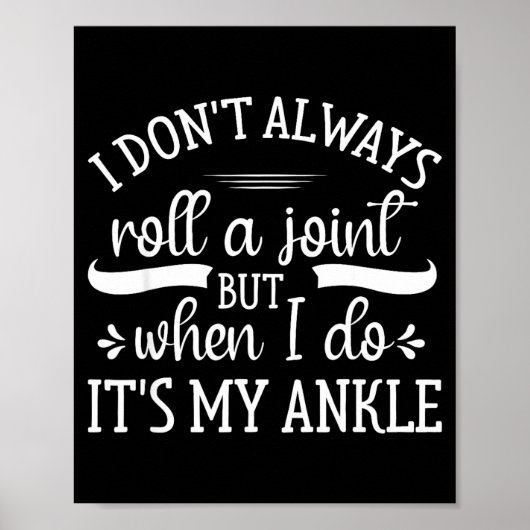I Don't Always Roll A Joint But When I Do, It's My Poster (Vorne)