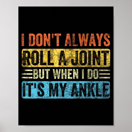 I Don't Always Roll A Joint But When I Do It's My  Poster (Vorne)