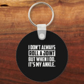 I Don't Always Roll A Joint But When I Do, It's My Schlüsselanhänger (Vorderseite)