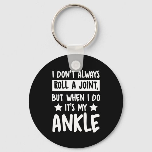 I Don't Always Roll A Joint But When I Do It's My  Schlüsselanhänger (Vorderseite)