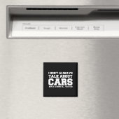 I Don't Always Talk About ... Car Detailing &amp;  Magnet (In Situ (Geschirrspüler))