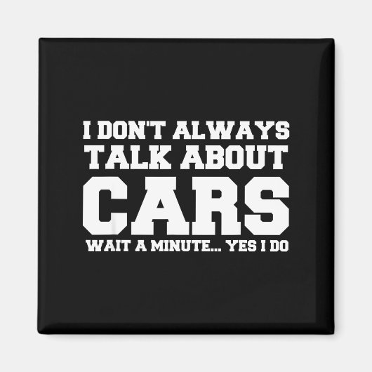 I Don't Always Talk About ... Car Detailing &amp;  Magnet (Vorne)