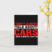 I Don't Always Talk About - Funny Car Lover  Karte (Gelbe Blume)