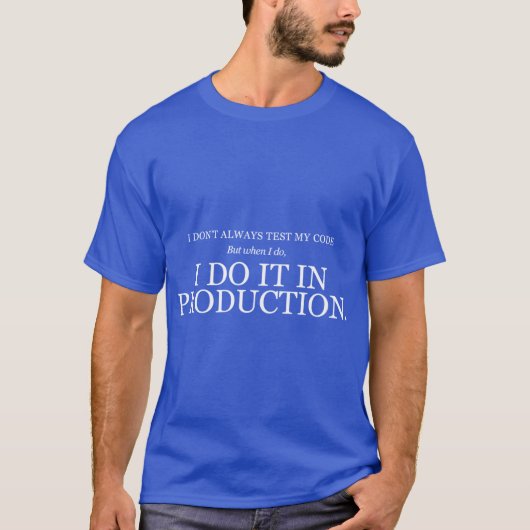 I dont always test my code family T-Shirt (Vorderseite)