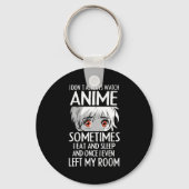 I Don't Always Watch Anime Shirts Cute Anime Girl  Schlüsselanhänger (Vorderseite)