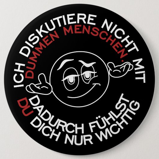 I don't argue with stupid people button (Vorderseite)