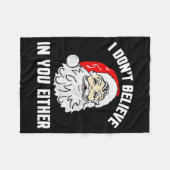 I Don't Believe In You Either - Funny Christmas Fleecedecke (Vorderseite (Horizontal))