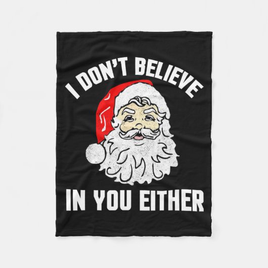 I Don't Believe In You Either - Funny Christmas Fleecedecke (Vorderseite)