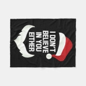 I Don't Believe In You Either Funny Santa Christma Fleecedecke (Vorderseite (Horizontal))