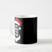 I Don't Believe In You Either Funny Santa Christma Kaffeetasse (Vorderseite Links)