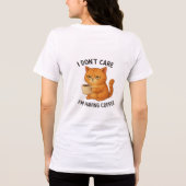I Don't Care, I'm Having Coffee Tri-Blend Shirt (Rückseite)