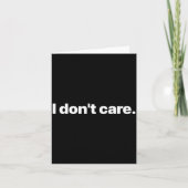 I Don't Care Long Sleeve Karte (Vorderseite)