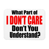 I Don't Care Magnet (Horizontal)