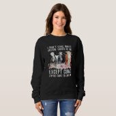I Don't Care What Anyone Thinks Of Me Cows Farmer Sweatshirt (Vorne ganz)
