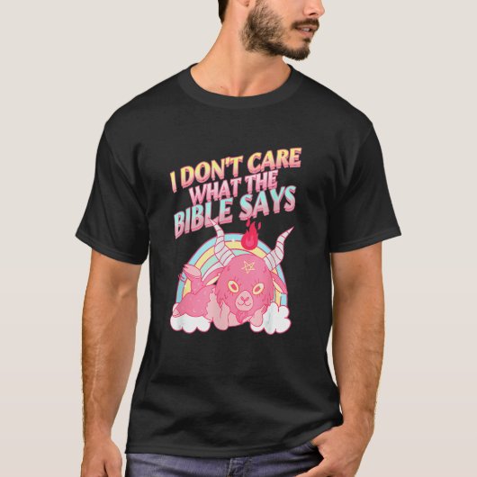 I Don't Care What Bible Says 1 T-Shirt (Vorderseite)