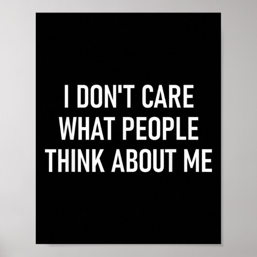 I Don't Care What People Think About Me, Funny, Sa Poster (Vorne)