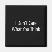I Don't Care What You Think - Magnet (Vorne)