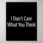 I Don't Care What You Think -  Poster (Vorne)