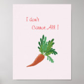 I don't carrot all - Funny Kitchen wall art Poster (Vorne)