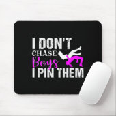 I Don't Chase Boys I N Them _ Wrestling Girls  Mousepad (Mit Mouse)