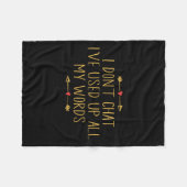 I Don't Chat I've Used Up All My Words Funny Quote Fleecedecke (Vorderseite (Horizontal))