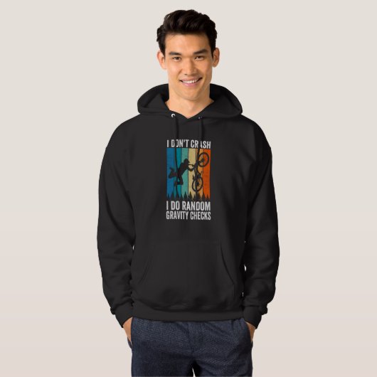I Don't Crash Do Random Gravity Checks Mountain B Hoodie (Vorne ganz)