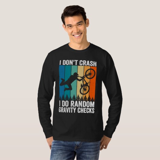 I Don't Crash Do Random Gravity Checks  Mountain B T-Shirt (Vorne ganz)