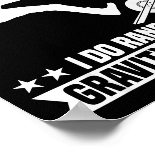 I Don't Crash I Do Random Onewheel Gravity Checks  Poster (Ecke)