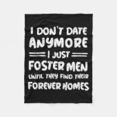 I Don't Date Anymore I Just Foster Men Funny  Fleecedecke (Vorderseite)